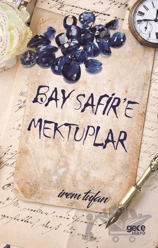 Bay Safir'e Mektuplar – İrem Tufan – Gece Kitaplığı kitap kapağı