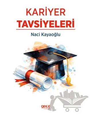 Kariyer Tavsiyeleri – Naci Kayaoğlu – Gece Kitaplığı kitap kapağı