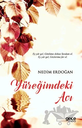 Yüreğimdeki Acı – Nedim Erdoğan – Gece Kitaplığı kitap kapağı