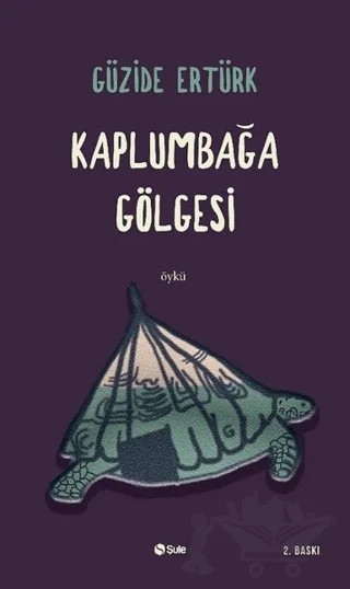 Kaplumbağa Gölgesi – Güzide Ertürk – Şule Yayınları kitap kapağı