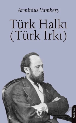 Türk Halkı (Türk Irkı) – Arminius Vambery – Dorlion Yayınları kitap kapağı