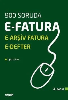 900 SorudaE–Fatura, E–Arşiv Fatura ve E–Defter – Uğur Doğan – Seçkin Yayıncılık kitap kapağı