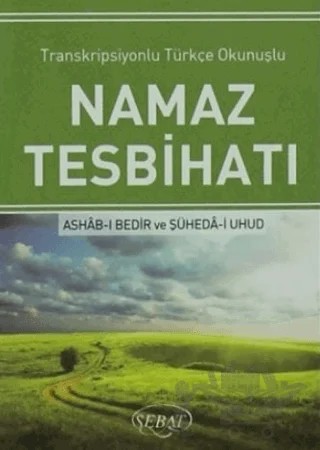 Namaz Tesbihatı (Mini Boy - Kod:1022) – Ashab-ı Bedir, Şüheda-i Uhud – Sebat Yayınları kitap kapağı