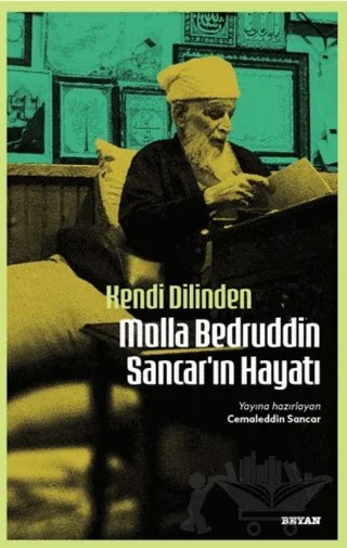 Kendi Dilinden Molla Bedruddin Sancar'ın Hayatı – Cemaleddin Sancar – Beyan Yayınları kitap kapağı