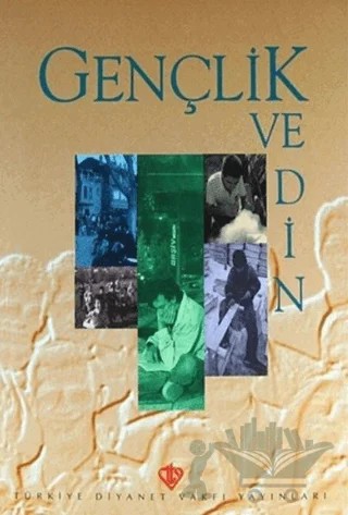 Gençlik ve Din – Kolektif – Türkiye Diyanet Vakfı Yayınları kitap kapağı