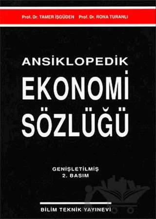Ansiklopedik Ekonomi Sözlüğü – Rona Turanlı, Tamer İşgüden – Bilim Teknik Yayınevi kitap kapağı