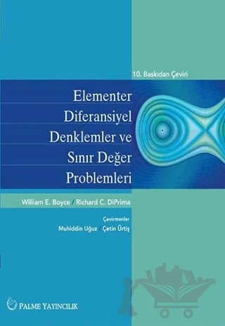 Elementler Diferansiyel Denklemler ve Sınır Değer Problemleri – Richard C. Diprima, William E. Boyce – Palme Yayıncılık kitap kapağı