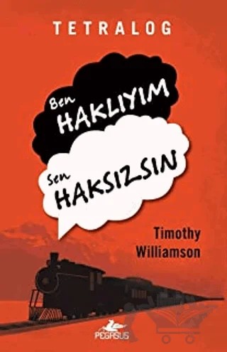 Tetralog: Ben Haklıyım, Sen Haksızsın – Timothy Williamson – Pegasus Yayınları kitap kapağı
