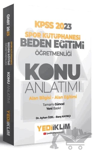 2023 ÖABT Beden Eğitimi Öğretmenliği Spor Kütüphanesi Konu Anlatımı – Ayhan Özel, Barış Kayıkçı – Yediiklim Yayınları kitap kapağı