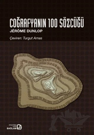 Coğrafyanın 100 Sözcüğü – Jerome Dunlop – Bağlam Yayınları kitap kapağı