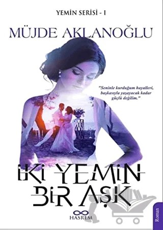 İki Yemin Bir Aşk – Müjde Aklanoğlu – Hasrem Yayınları kitap kapağı