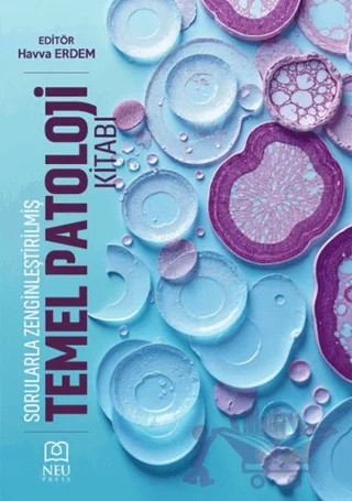 Sorularla Zenginleştirilmiş Temel Patoloji Kitabı – Havva Erdem – Necmettin Erbakan Üniversitesi Yayınları kitap kapağı