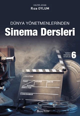 Dünya Yönetmenlerinden Sinema Dersleri – Rıza Oylum – Başka Yerler Yayınları kitap kapağı