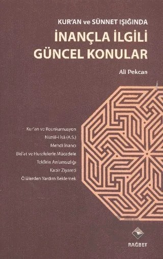 Kur'an ve Sünnet Işığında İnançla İlgili Güncel Konular – Ali Pekcan – Rağbet Yayınları kitap kapağı