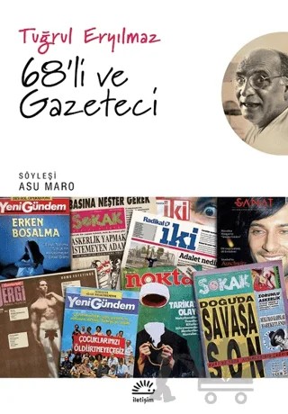 68'li ve Gazeteci – Tuğrul Eryılmaz – İletişim Yayınevi kitap kapağı