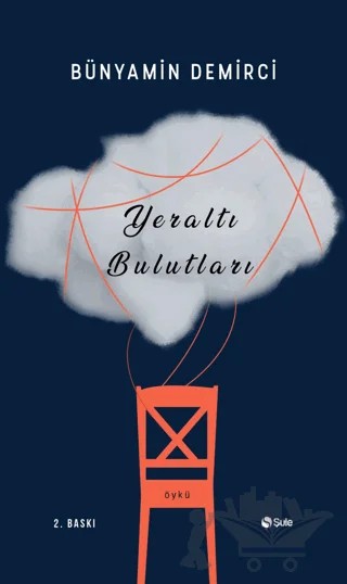 Yeraltı Bulutları – Bünyamin Demirci – Şule Yayınları kitap kapağı