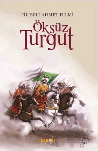 Öksüz Turgut – Şehbenderzâde Filibeli Ahmed Hilmi – Kaknüs Yayınları kitap kapağı