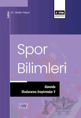 Spor Bilimleri Alanında Uluslararası Araştırmalar V – Kolektif – Eğitim Yayınevi - Bilimsel Eserler kitap kapağı
