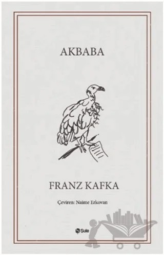 Akbaba – Franz Kafka – Şule Yayınları kitap kapağı