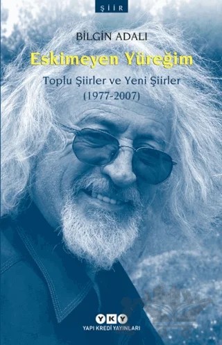 Eskimeyen Yüreğim – Bilgin Adalı – Yapı Kredi Yayınları kitap kapağı