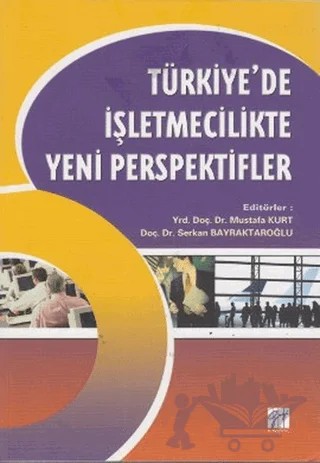 Türkiye’de İşletmecilikte Yeni Perspektifler – Kolektif – Gazi Kitabevi kitap kapağı