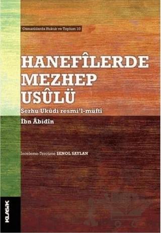 Hanefilerde Mezhep Usulü – İbn Abidin – Klasik Yayınları kitap kapağı