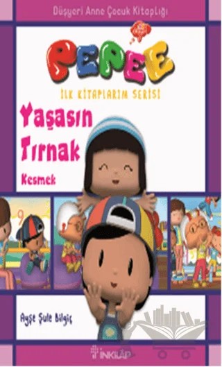 Pepee - Yaşasın Tırnak Kesmek – Ayşe Şule Bilgiç – İnkılap Kitabevi kitap kapağı