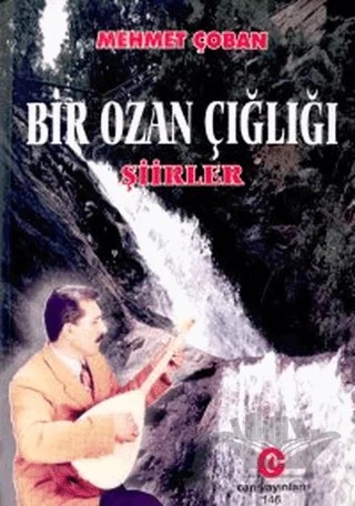 Bir Ozan Çığlığı : Şiirler – Mehmet Çoban – Can Yayınları (Ali Adil Atalay) kitap kapağı