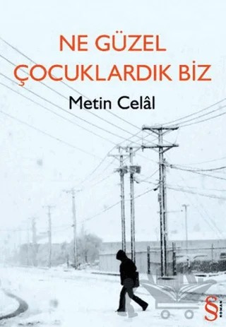 Ne Güzel Çocuklardık Biz – Metin Celal – Everest Yayınları kitap kapağı