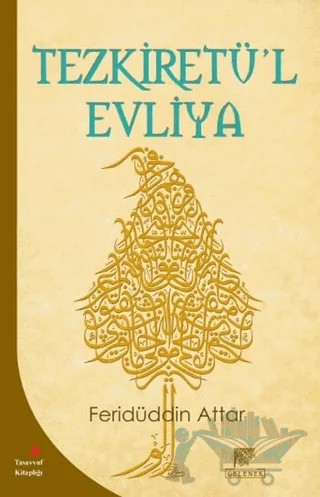 Tezkiretü’l Evliya – Feridüddin Attar – Gelenek Yayıncılık kitap kapağı