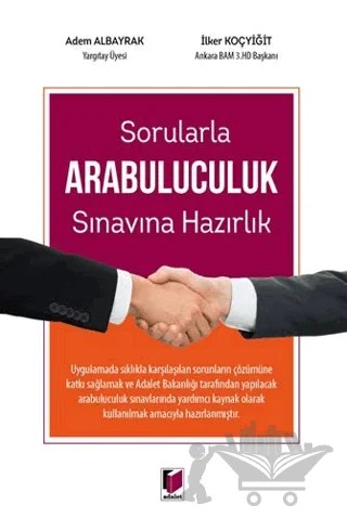 Sorularla Arabuluculuk Sınavına Hazırlık – Adem Albayrak, İlker Koçyiğit – Adalet Yayınevi kitap kapağı