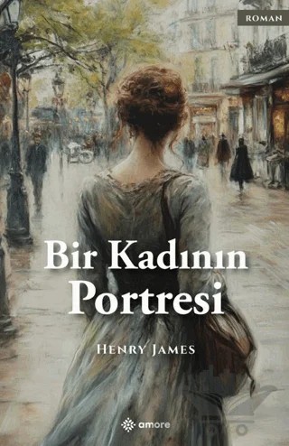 Bir Kadının Portresi – Henry James – Amore Yayınevi kitap kapağı