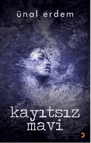 Kayıtsız Mavi – Ünal Erdem – Cinius Yayınları kitap kapağı