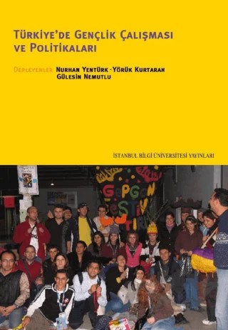 Türkiye'de Gençlik Çalışması ve Politikaları – Derleme – İstanbul Bilgi Üniversitesi Yayınları kitap kapağı