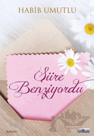 Şiire Benziyordu – Habib Umutlu – Favori Yayınları kitap kapağı