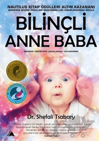 Bilinçli Anne Baba – Shefali Tsabary – Kuzey Yayınları kitap kapağı