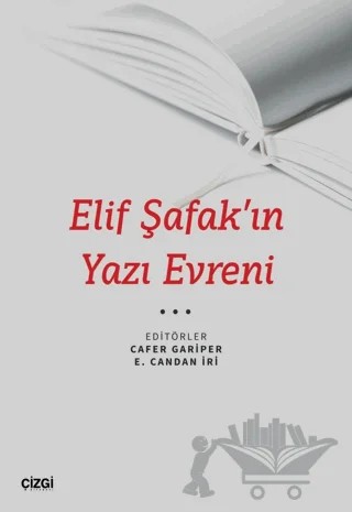 Elif Şafak’ın Yazı Evreni – Kolektif – Çizgi Kitabevi Yayınları kitap kapağı