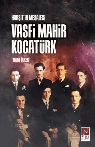 Harşet'in Meşalesi Vasfi Mahir Kocatürk – Talat Ülker – Alka Yayınevi kitap kapağı