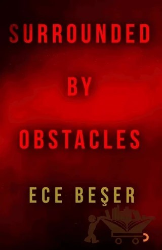 Surrounded By Obstacles – Ece Beşer – Cinius Yayınları kitap kapağı