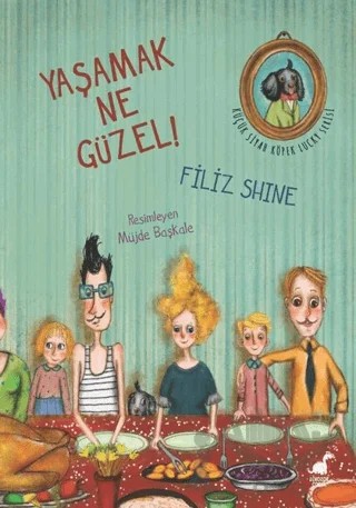 Yaşamak Ne Güzel! – Filiz Shine Edizer – Dinozor Çocuk kitap kapağı