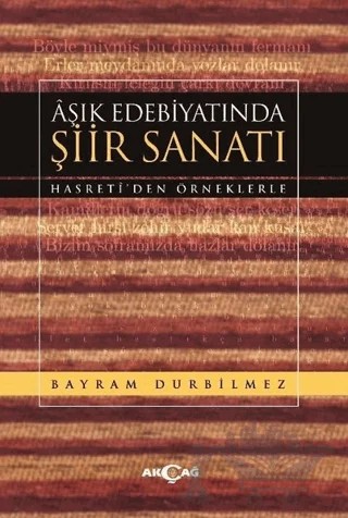 Aşık Edebiyatında Şiir Sanatı – Bayram Durbilmez – Akçağ Yayınları kitap kapağı