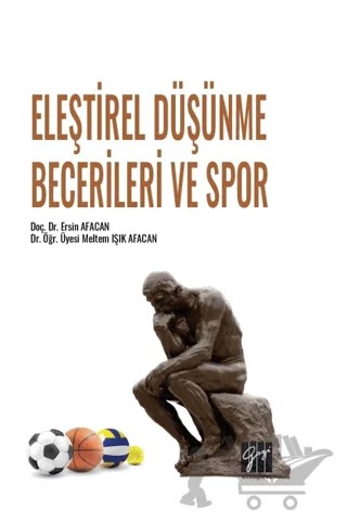 Eleştirel Düşünme Becerileri Ve Spor – Ersin Afacan, Meltem Işık Afacan – Gazi Kitabevi kitap kapağı