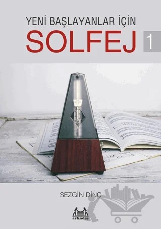 Yeni Başlayanlar İçin Solfej 1 – Sezgin Dinç – Arkadaş Yayınları kitap kapağı