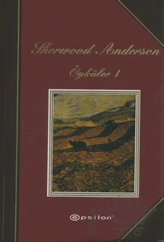 Sherwood Anderson Öyküler 1 – Sherwood Anderson – Epsilon Yayınevi kitap kapağı