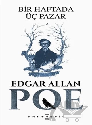 Bir Haftada Üç Pazar – Edgar Allan Poe – Fantastik Kitap kitap kapağı