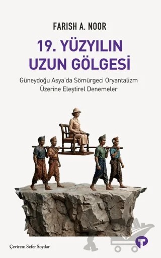 19. Yüzyılın Uzun Gölgesi – Farish A. Noor – Turkuvaz Kitap kitap kapağı