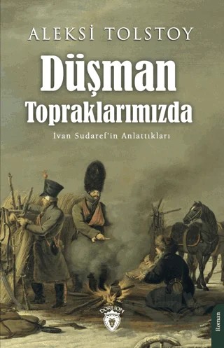 Düşman Topraklarımızda – Aleksey Nikolayeviç Tolstoy – Dorlion Yayınları kitap kapağı