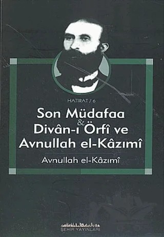 Son Müdafaa & Divan-ı Örfi ve Avah el-Kazımi – Avnullah el-Kazımi – Şehir Yayınları kitap kapağı