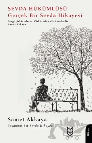 Sevda Hükümlüsü Gerçek Bir Sevda Hikayesi – Samet Akkaya – Yason Yayıncılık kitap kapağı