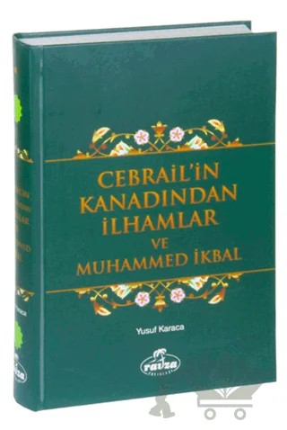 Cebrail'in Kanadından İlhamlar ve Muhammed İkbal – Yusuf Karaca – Ravza Yayınları kitap kapağı